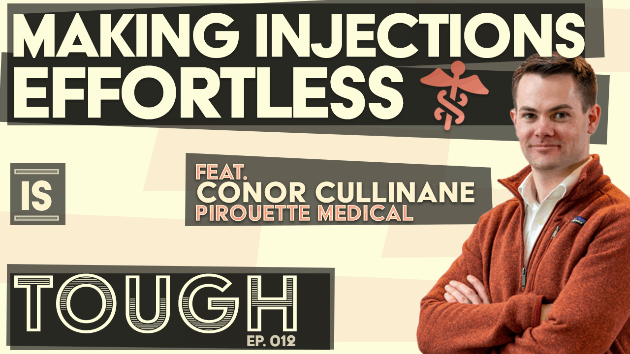 Making injections effortless, featuring Conor Cullinane of Pirouette Medical