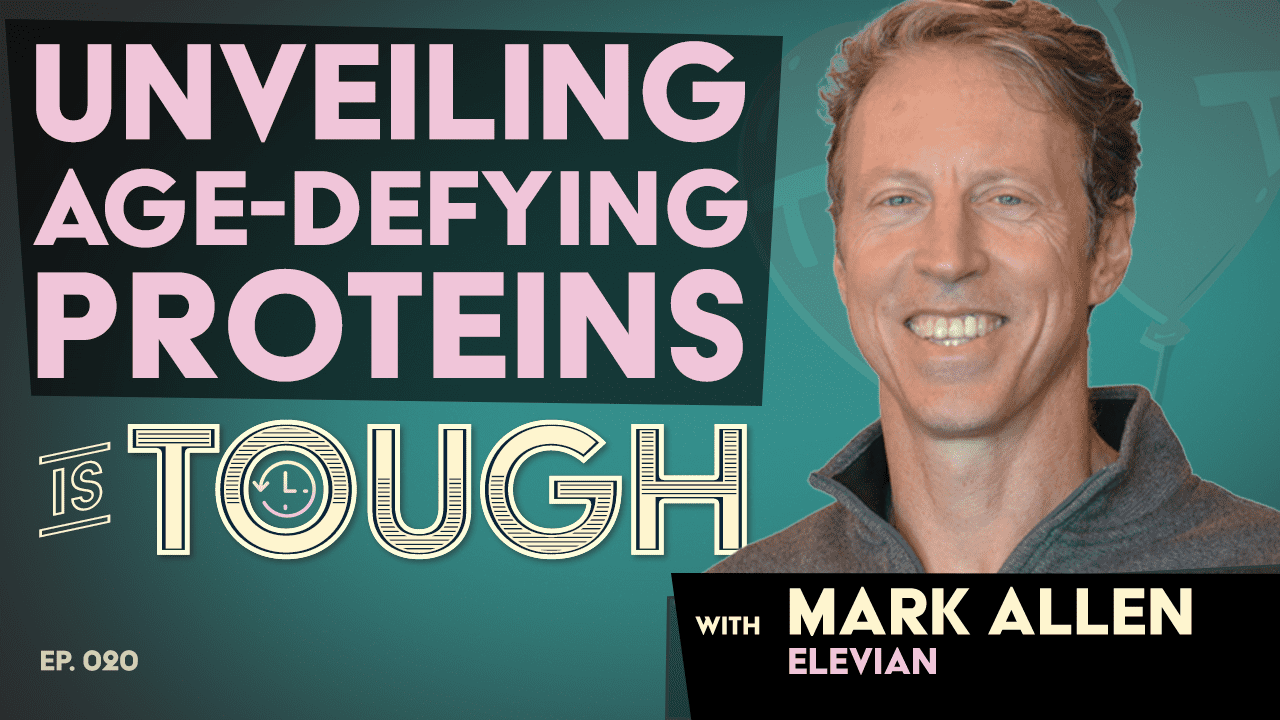 Unveiling age-defying proteins with Mark Allen of Elevian