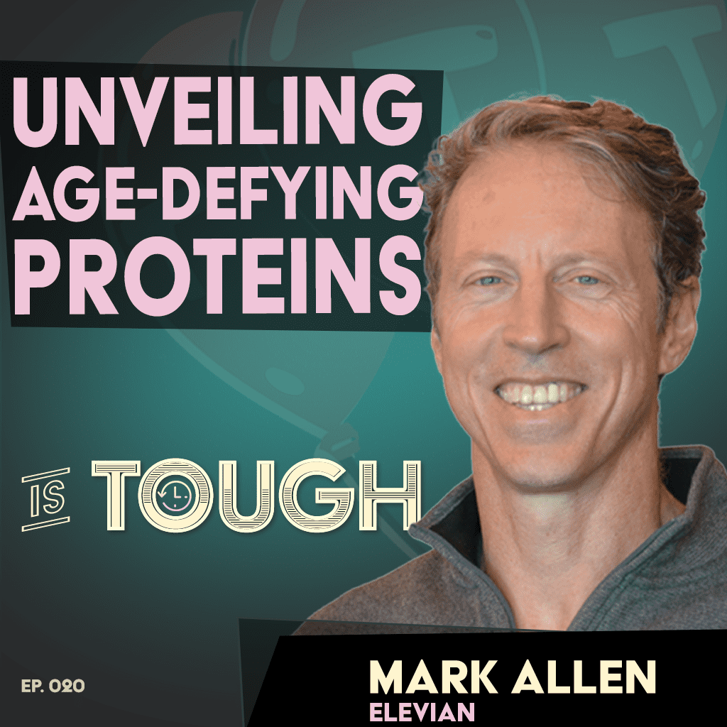 Unveiling age-defying proteins with Mark Allen of Elevian